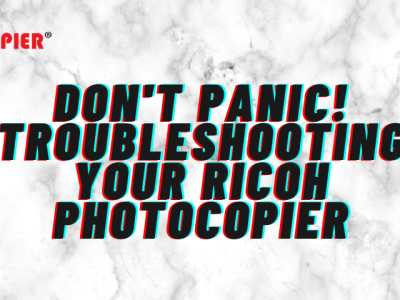 Don’t Panic! Troubleshooting Your Ricoh Photocopier